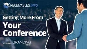 Receivables Info presents Getting More From Your Conference