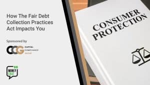 How The Fair Debt Collection Practices Act Impacts You