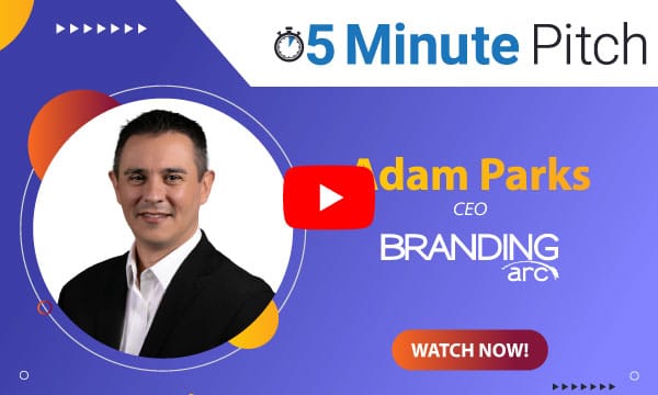 Branding Arc, CEO, Adam Parks giving his 5-Minute Pitch