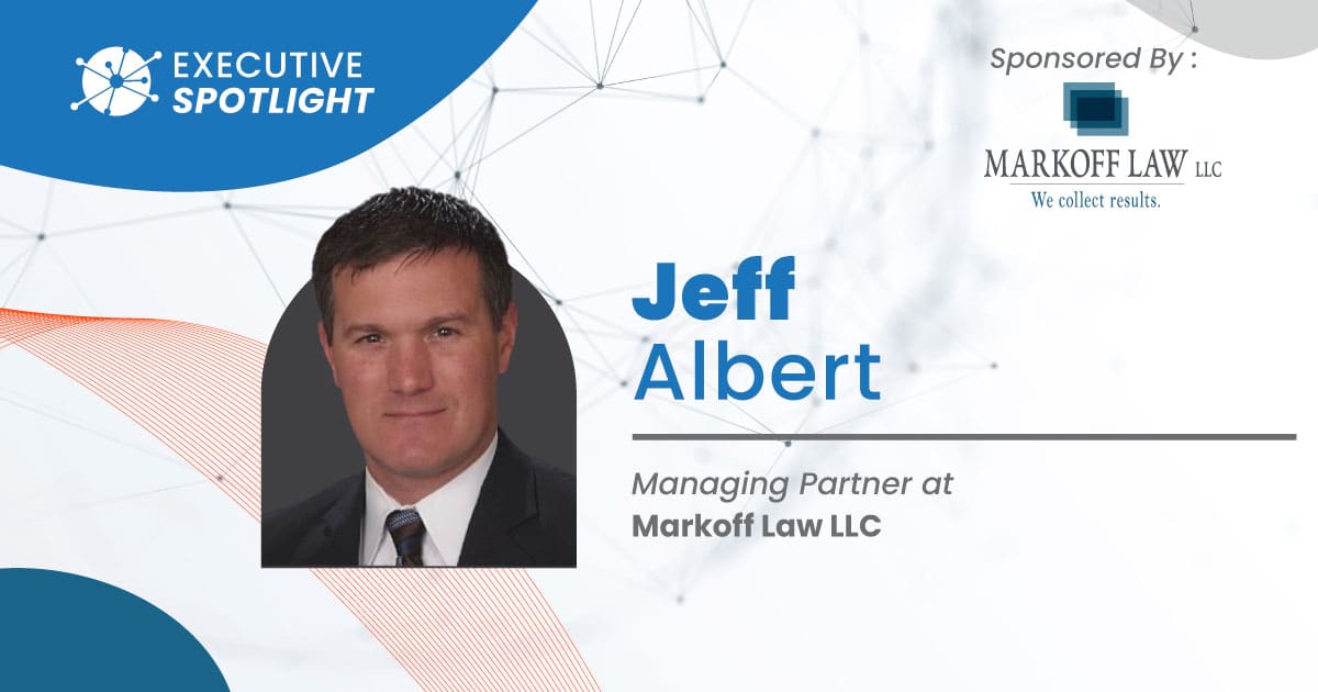 Jeff Albert From Markoff Law - Receivables Info Executive Spotlight