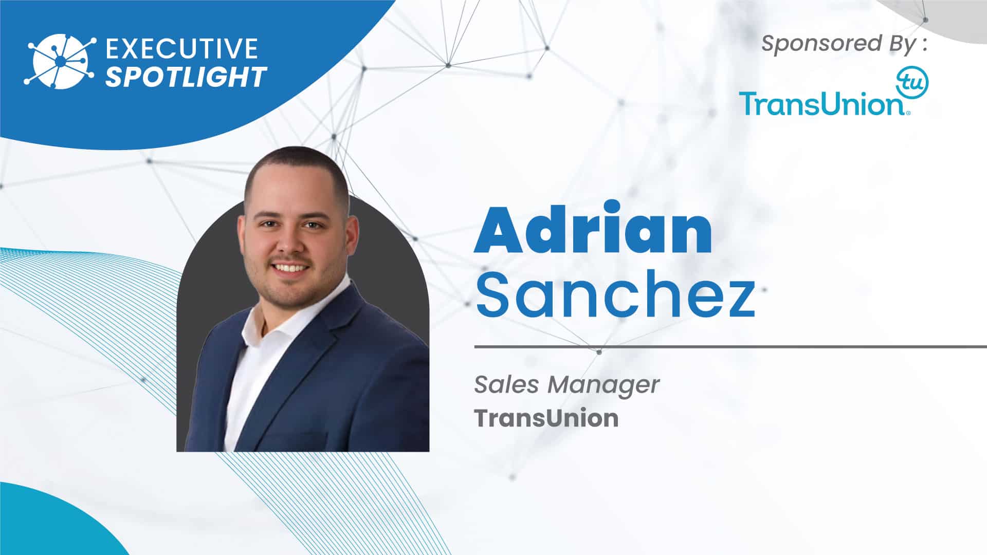 Executive Spotlight with Adrian Sanchez