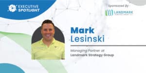 Executive Spotlight with Mark Lesinski