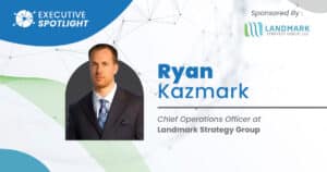 Executive Spotlight with Ryan Kazmark