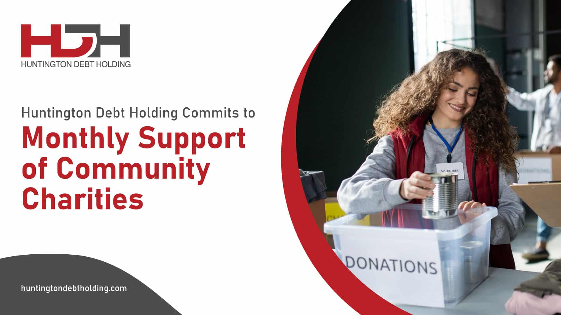Huntington Debt Holding Commits to Monthly Support Of Community Charities