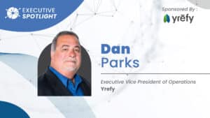 Executive Spotlight with Dan Parks