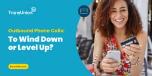 Outbound Phone Calls: To Wind Down or Level Up?