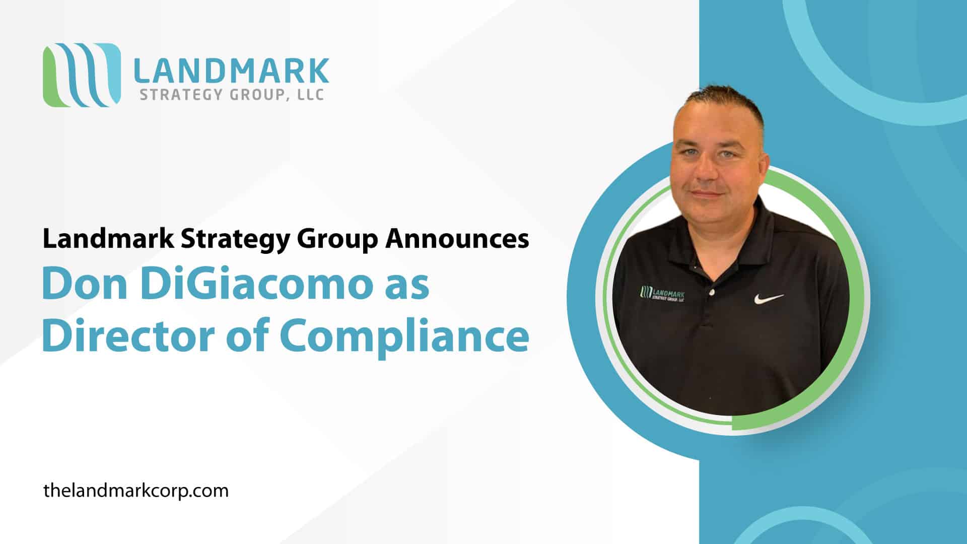 Landmark Strategy Group Announces Don DiGiacomo as Director of Compliance