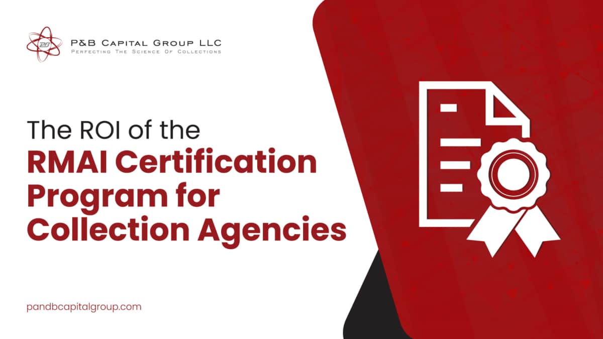 The ROI Of The RMAI Certification Program For Collection Agencies