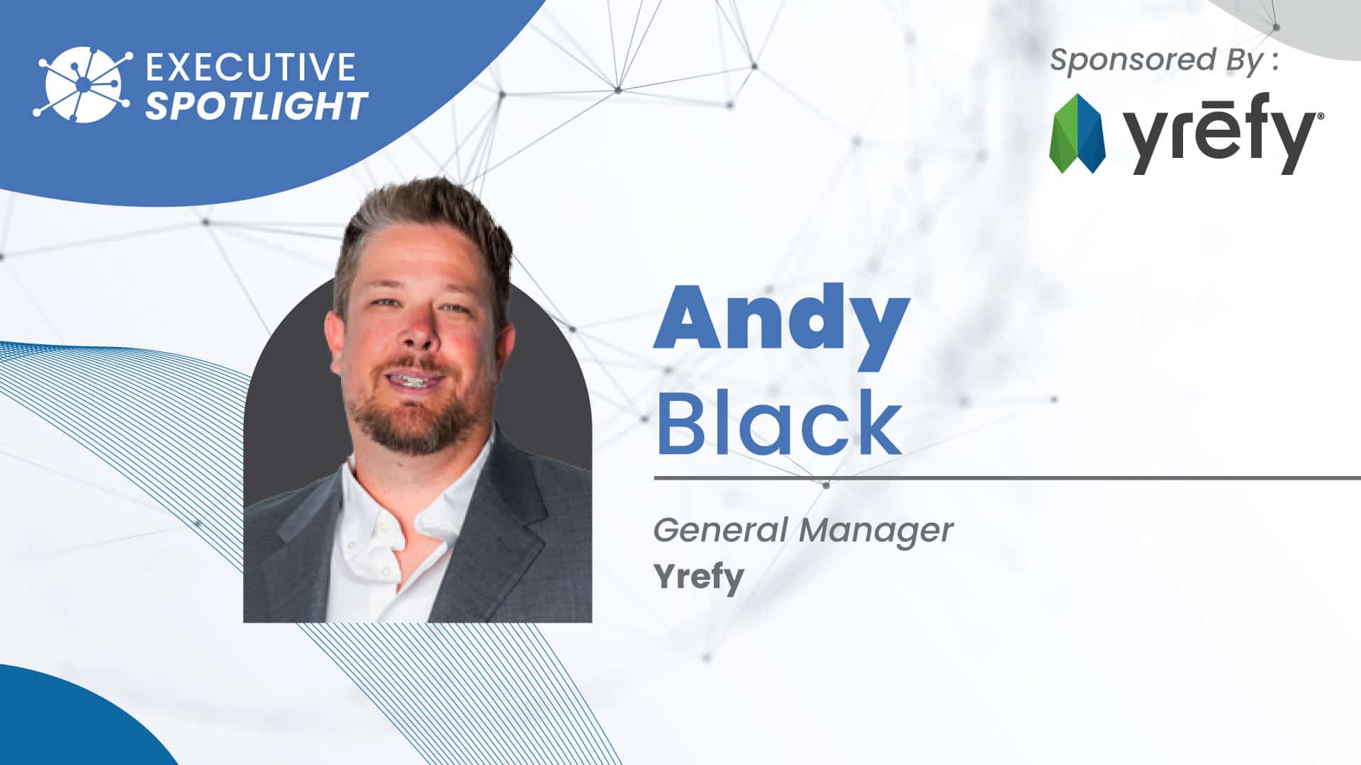 Executive Spotlight with Andy Black