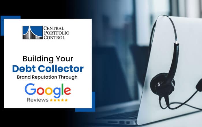 Building Your Debt Collector Brand Reputation Through Google Reviews