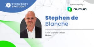 Receivables Spotlight with Stephen de Blanche