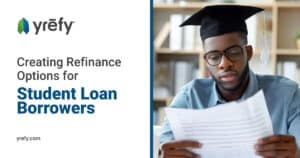 Creating Refinance Options for Student Loan Borrowers