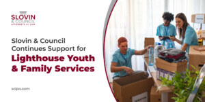 Slovin & Council Continues Support for Lighthouse Youth & Family Services
