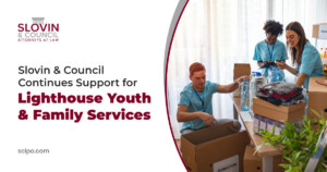 Slovin & Council Continues Support for Lighthouse Youth & Family Services