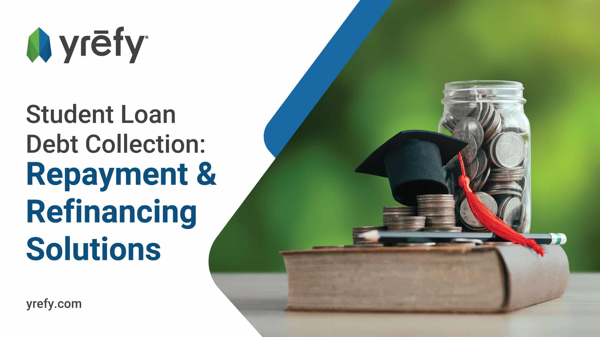 Student Loan Debt Collection: Repayment & Refinancing Solutions