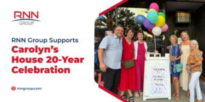RNN Group Supports Carolyn’s House 20-Year Celebration