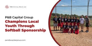 “P&B Capital Group supports youth sports through its annual sponsorship of the USSSA Pride 16U girls’ fastpitch softball team, providing uniforms and community support.”