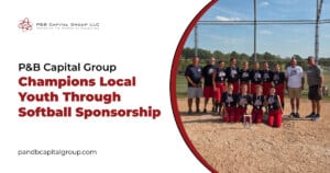 “P&B Capital Group supports youth sports through its annual sponsorship of the USSSA Pride 16U girls’ fastpitch softball team, providing uniforms and community support.”
