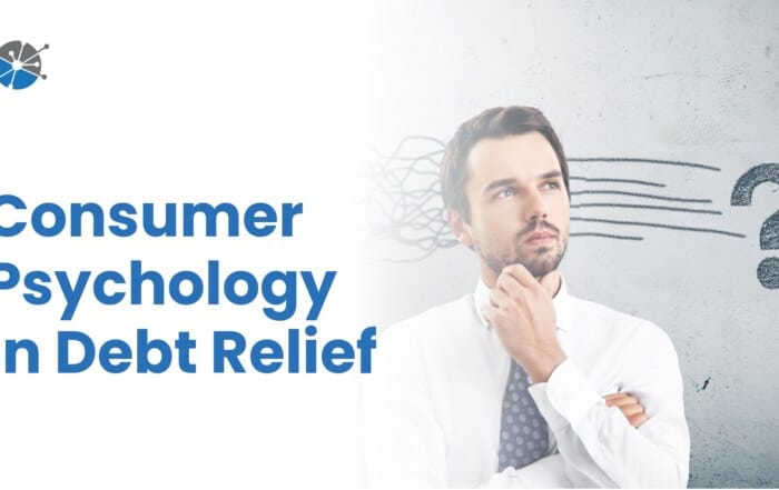 Graphic with the phrase “Consumer Psychology in Debt Relief” alongside icons of a human head, gears, and balance scales, symbolizing decision-making, behavior, and financial resolution strategies.