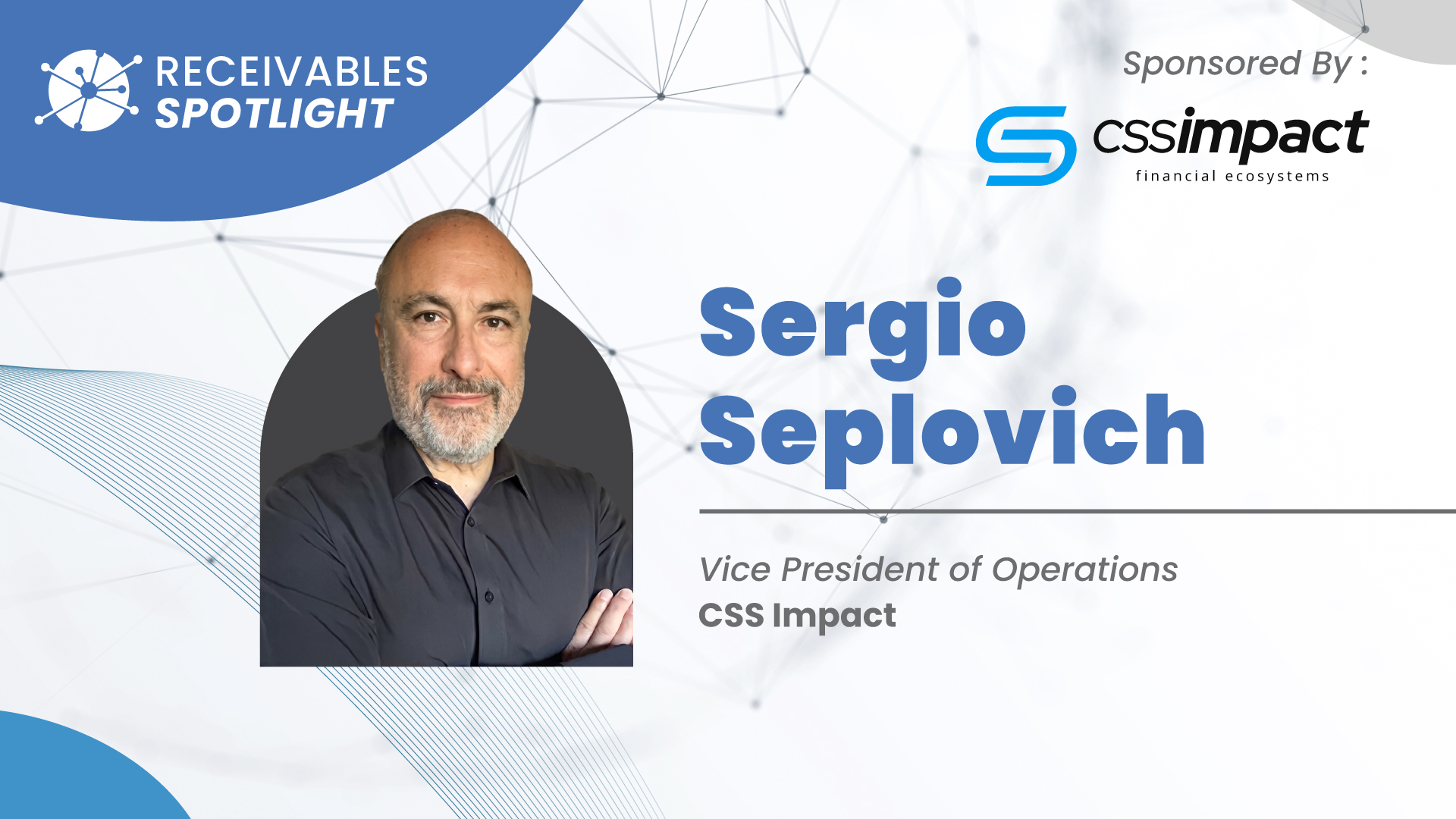 Photo featuring the VP of Operations at CSS Impact with accompanying text highlighting their role in AI-driven debt collection, automation, and scalable receivables systems.